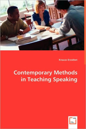 Contemporary Methods in Teaching Speaking Contemporary Methods in Teaching Speaking