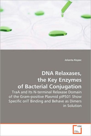 DNA Relaxases, the Key Enzymes of Bacterial Conjugation
