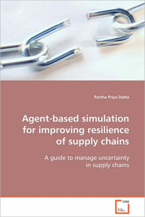 Agent-based simulation for improving resilience of supply chains