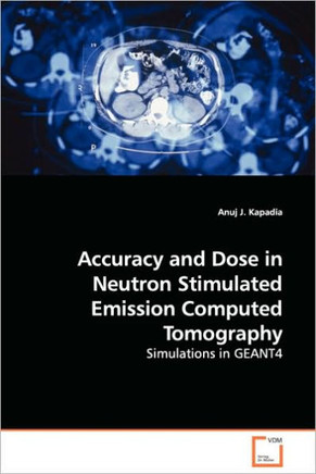 Accuracy and Dose in Neutron Stimulated Emission Computed Tomography - Simulations in GEANT4