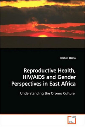 Reproductive Health, HIV/AIDS and Gender Perspectives in East Africa