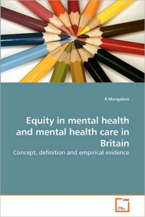 Equity in mental health and mental health care in Britain