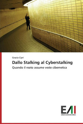 Dallo Stalking al Cyberstalking