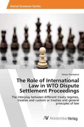 The Role of International Law in WTO Dispute Settlement Proceedings