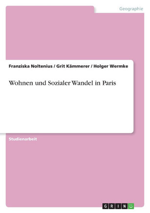 Wohnen und Sozialer Wandel in Paris