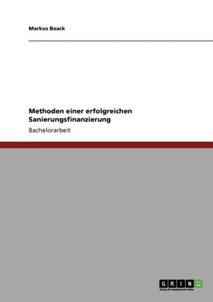 Methoden einer erfolgreichen Sanierungsfinanzierung