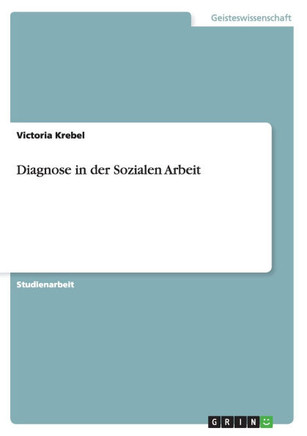 Diagnose in der Sozialen Arbeit