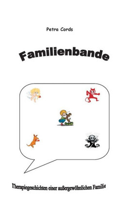 Familienbande: Therapiegeschichten Einer Außergewöhnlichen Familie (German Edition)