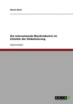 Die internationale Musikindustrie im Zeitalter der Globalisierung