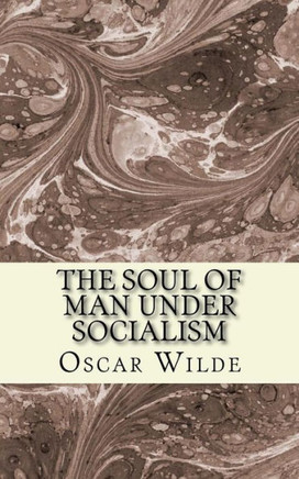 The Soul Of Man Under Socialism