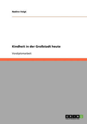 Kindheit in der Gro?tadt heute