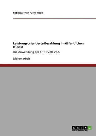 Leistungsorientierte Bezahlung im ?fentlichen Dienst: Die Anwendung des ?18 TV? VKA