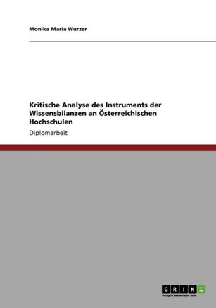 Kritische Analyse des Instruments der Wissensbilanzen an ?terreichischen Hochschulen