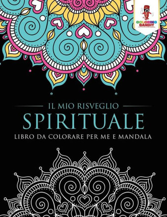 Il Mio Risveglio Spirituale: Libro Da Colorare Per Me E Mandala (Italian Edition)