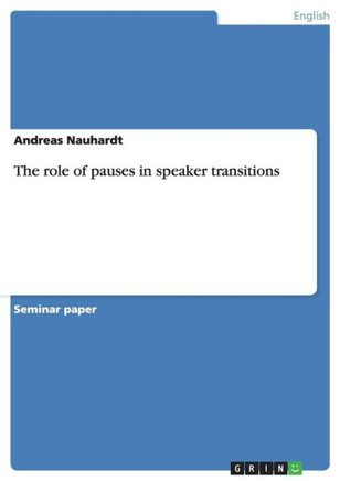 The role of pauses in speaker transitions