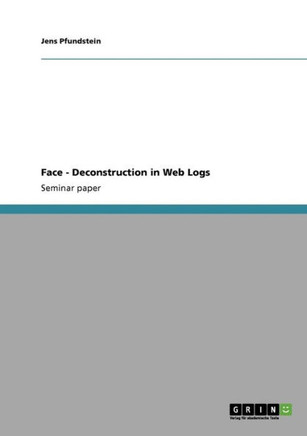 Face - Deconstruction in Web Logs