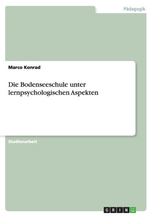 Die Bodenseeschule unter lernpsychologischen Aspekten