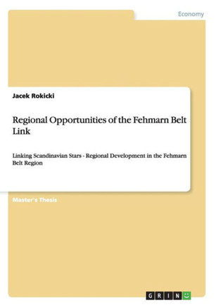 Regional Opportunities of the Fehmarn Belt Link: Linking Scandinavian Stars - Regional Development in the Fehmarn Belt Region