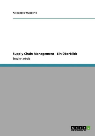Supply Chain Management - Ein ?erblick