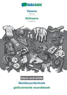 Babadada Black-And-White, Vlaams - Afrikaans, Beeldwoordenboek - Geillustreerde Woordeboek: Flemish - Afrikaans, Visual Dictionary (Dutch Edition)