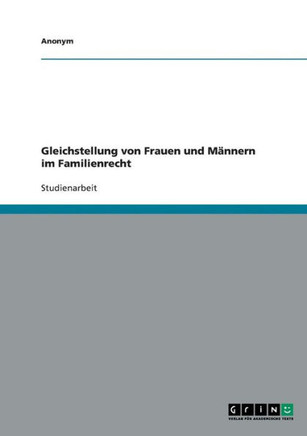 Gleichstellung von Frauen und M?nern im Familienrecht