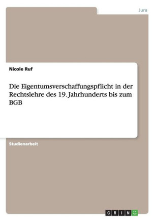 Die Eigentumsverschaffungspflicht in der Rechtslehre des 19. Jahrhunderts bis zum BGB