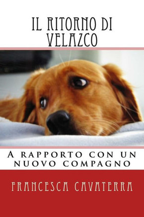 Il Ritorno Di Velazco.: A Rapporto Con Un Nuovo Compagno (Italian Edition)