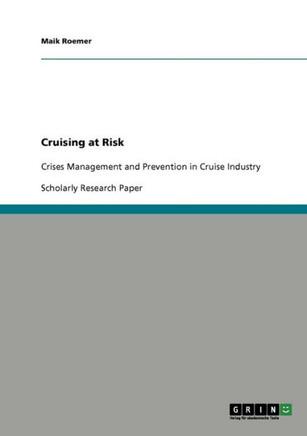 Cruising at Risk: Crises Management and Prevention in Cruise Industry