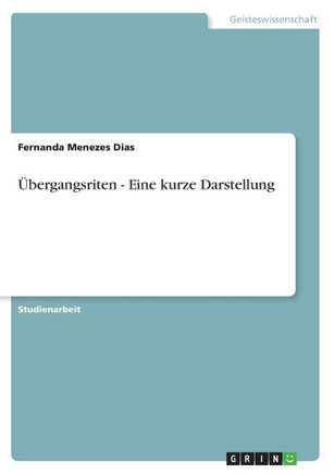 ?ergangsriten - Eine kurze Darstellung
