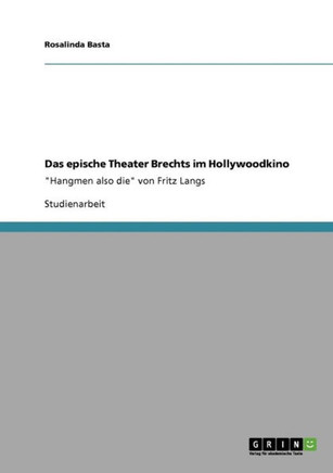 Das epische Theater Brechts im Hollywoodkino: ""Hangmen also die"" von Fritz Lang