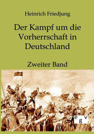 Der Kampf um die Vorherrschaft in Deutschland
