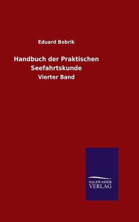 Handbuch der Praktischen Seefahrtskunde