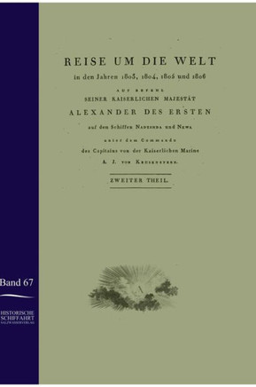 Reise um die Welt in den Jahren 1803-1806 auf den Schiffen Nadeshda und Newa