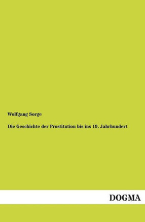 Die Geschichte Der Prostitution Bis Ins 19. Jahrhundert