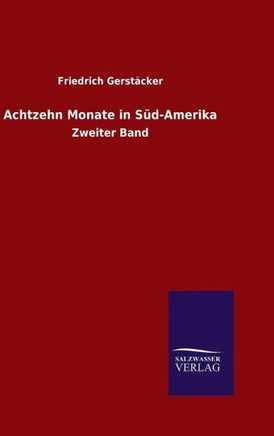 Achtzehn Monate in Süd-Amerika