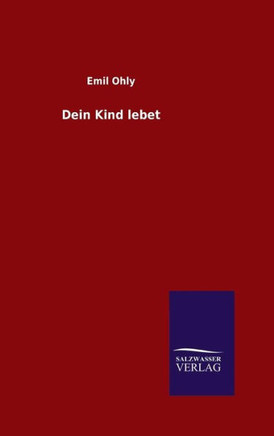 Dein Kind lebet