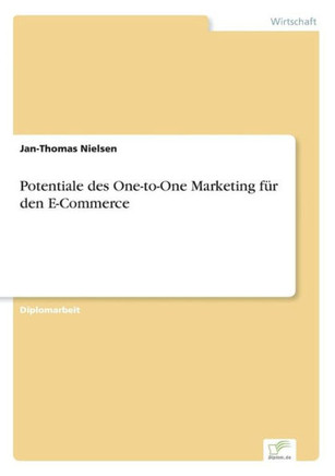 Potentiale des One-to-One Marketing für den E-Commerce
