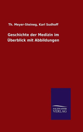Geschichte der Medizin im Überblick mit Abbildungen Geschichte der Medizin im Überblick mit Abbildungen
