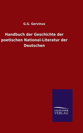 Handbuch der Geschichte der poetischen National-Literatur der Deutschen