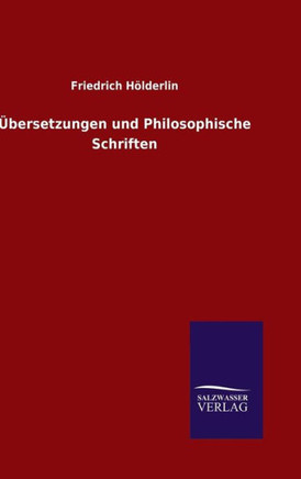 Übersetzungen und Philosophische Schriften