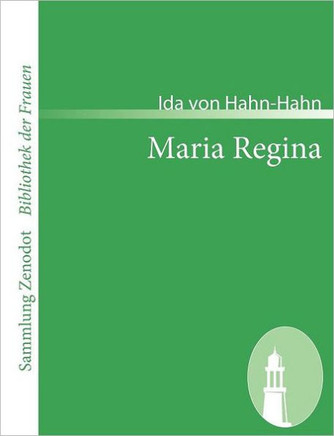 Maria Regina: Eine Erzählung aus der Gegenwart