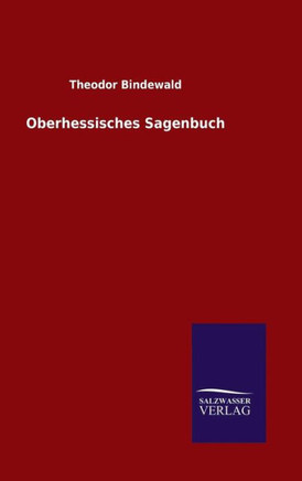 Oberhessisches Sagenbuch