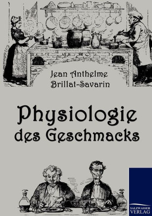 Physiologie des Geschmacks