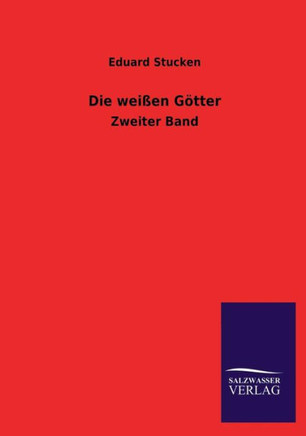 Die Weissen Gotter