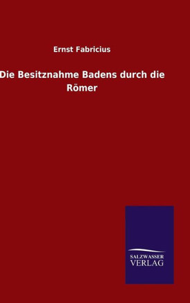 Die Besitznahme Badens durch die Römer