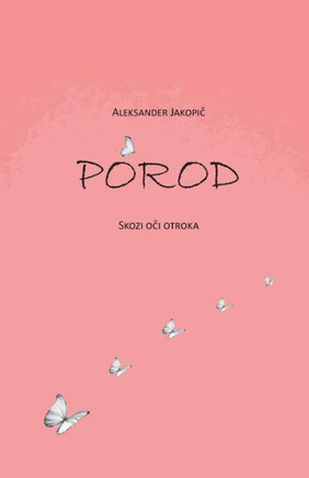 Porod: Skozi Oci Otroka (Slovene Edition)