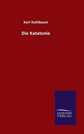 Die Katatonie Die Katatonie