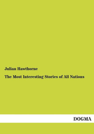 The Most Interesting Stories of All Nations