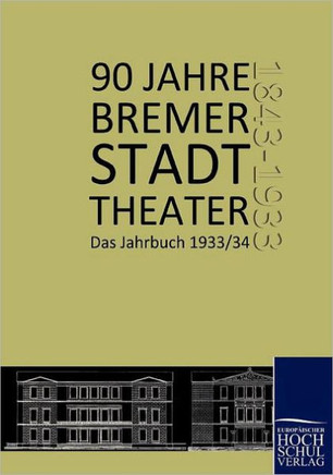 90 Jahre Bremer Stadttheater