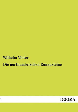 Die northumbrischen Runensteine Die northumbrischen Runensteine